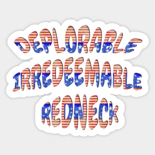 Deplorable Irredeemable Redneck Patriotic Design Sticker